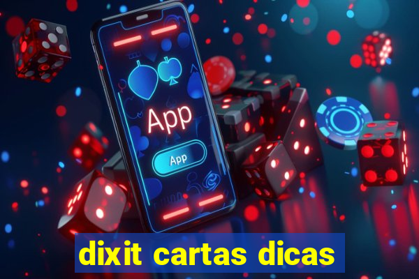 dixit cartas dicas